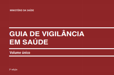Secretaria de Vigilância em Saúde do Ministério da Saúde lança a 3ª edição do Guia de Vigilância em Saúde
